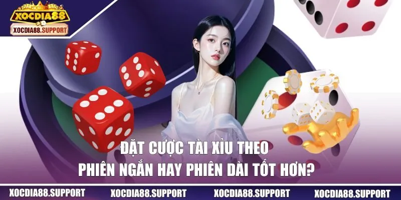 cược Tài Xỉu theo phiên